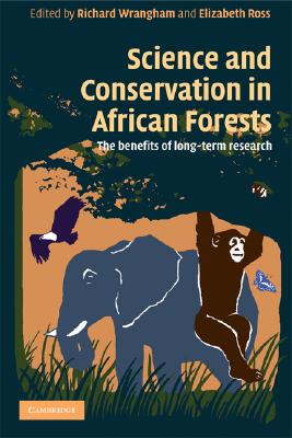 Science and Conservation in African Forests: The Benefits of Long-Term Research