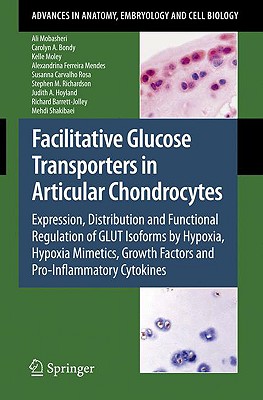 Facilitative Glucose Transporters in Articular Chondrocytes: Expression, Distribution and Functional Regulation of Glut Isoforms