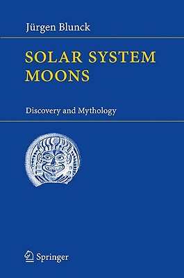 Solar System Moons: Discovery and Mythology