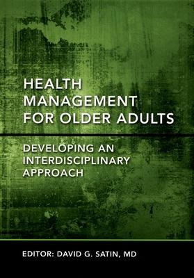 Health Management for Older Adults: Developing an Interdisciplinary Approach