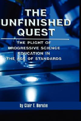 The Unfinished Quest: The Plight of Progressive Science Education in the Age of Standards