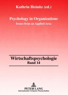 Psychology in Organizations: Issues from an Applied Area