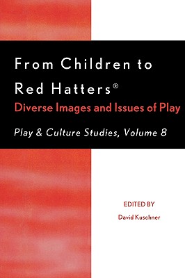 From Children to Red Hatters: Diverse Images and Issues of Play