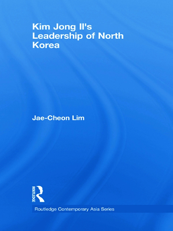 Kim Jong-Il’s Leadership of North Korea