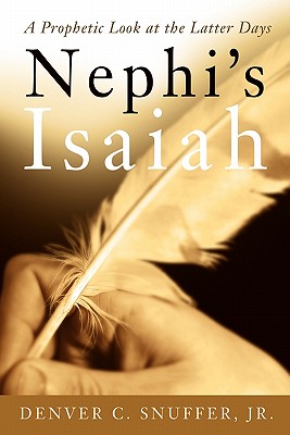 Nephi’s Isaiah: A Prophetic Look at the Latter Days