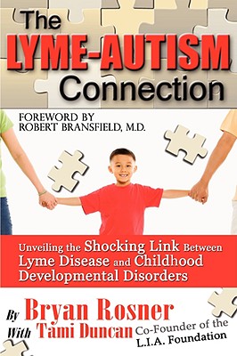 The Lyme-Autism Connection: Unveiling the Shocking Link Between Lyme Disease and Childhood Developmental Disorders