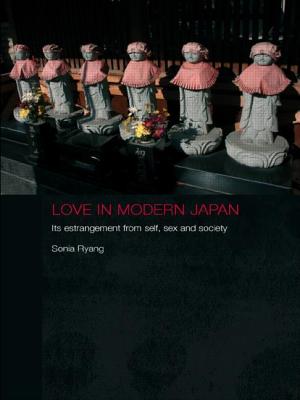 Love in Modern Japan: Its Estrangement from Self, Sex and Society