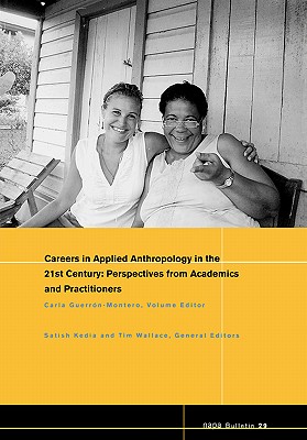 Careers in 21st Century Applied Anthropology: Perspectives from Academics and Practitioners