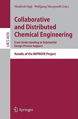 Collaborative and Distributed Chemical Engineering: From Understanding to Substantial Design Process Support: Results of the Imp