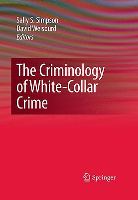 The Criminology of White-Collar Crime