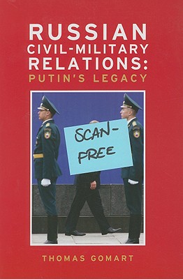 Russian Civil-Military Relations: Putin´s Legacy