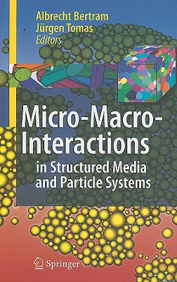 Micro-Macro-Interactions: In Structured Media and Particle Systems