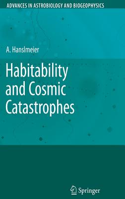 Habitability and Cosmic Catastrophies