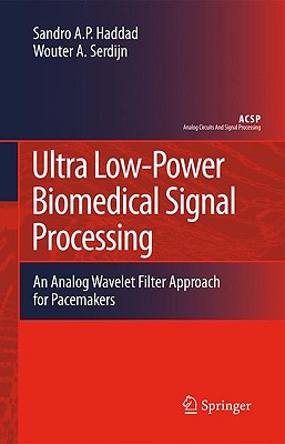 Ultra Low-Power Biomedical Signal Processing: An Analog Wavelet Filter Approach for Pacemakers