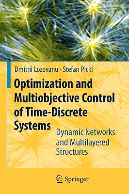 Optimization and Multiobjective Control of Time-Discrete Systems: Dynamic Networks and Multilayered Structures