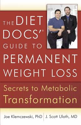 The Diet Docs’ Guide to Permanent Weight Loss: Secrets to Metabolic Transformation