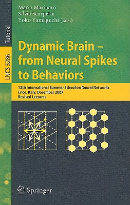 Dynamic Brain-from Neural Spikes to Behaviors