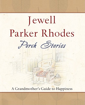 Porch Stories: A Grandmother’s Guide to Happiness