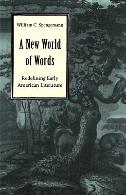 A New World Of Words: Redefining Early American Literature