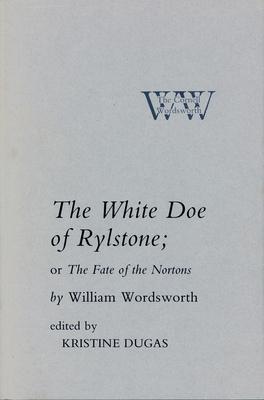 The White Doe of Rylstone; Or the Fate of the Nortons