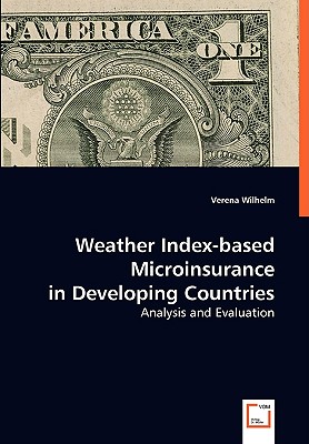 Weather Index-based Microinsurance in Developing Countries: Analysis and Evaluation