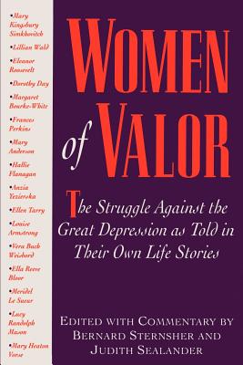 Women of Valor: The Struggle Against the Great Depression As Told in Their Own Life Stories