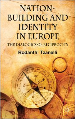 Nation-Building and Identity in Europe: The Dialogics of Reciprocity