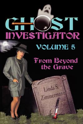 Ghost Investigator: From Beyond the Grave