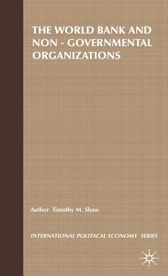 The World Bank and Non-Governmental Organizations: The Limits of Apolitical Development