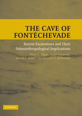 The Cave of Font Chevade: Recent Excavations and Their Paleoanthropological Implications