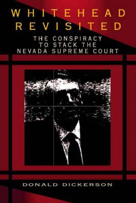 Whitehead Revisited: The Conspiracy to Stack the Nevada Supreme Court