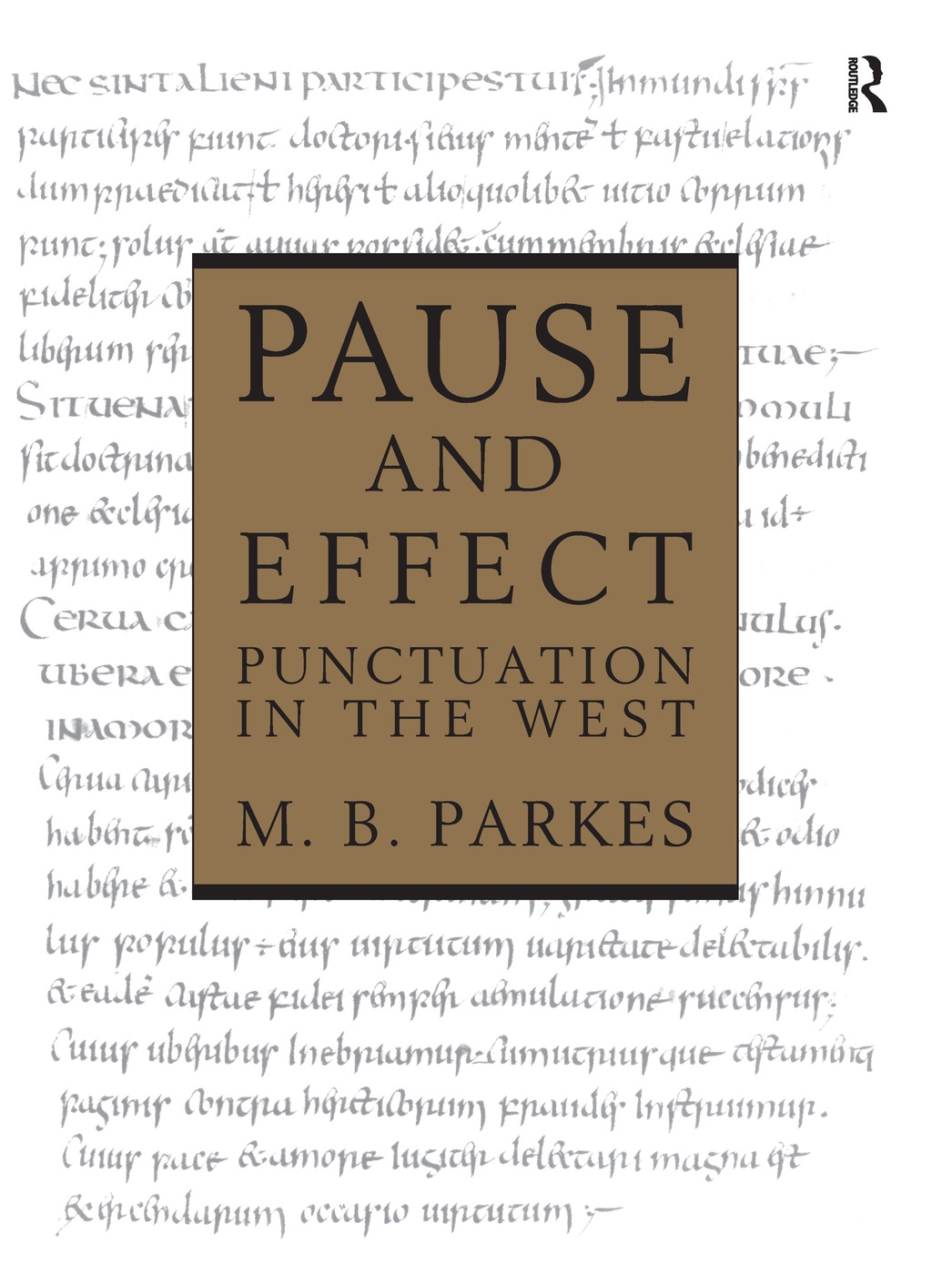 Pause and Effect: An Introduction to the History of Punctuation in the West