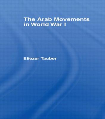 The Arab Movements in World War One