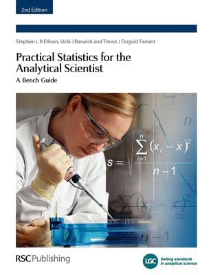 Practical Statistics for the Analytical Scientist: A Bench Guide