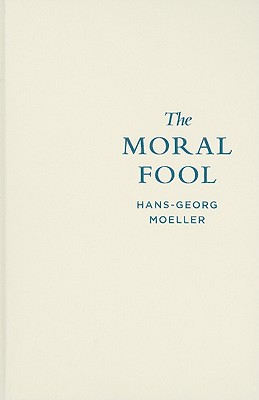 The Moral Fool: A Case for Amorality