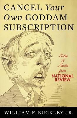 Cancel Your Own Goddam Subscription: Notes & Asides from National Review