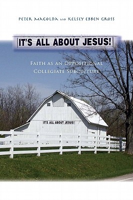 It’s All about Jesus!: Faith as an Oppositional Collegiate Subculture