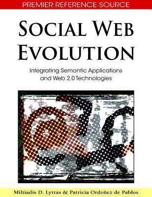 Social Web Evolution: Integrating Semantic Applications and Web 2.0 Technologies