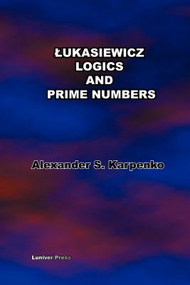 Lukasiewicz’s Logics And Prime Numbers