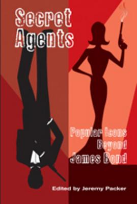 Secret Agents: Popular Icons Beyond James Bond