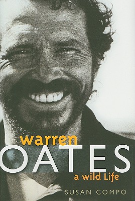 Warren Oates: A Wild Life