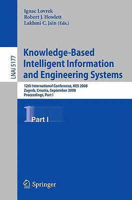 Knowledge-based Intelligent Information and Engineering Systems: 12th International Conference, KES 2008, Zagreb, Croatia, Septe