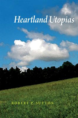 Heartland Utopias