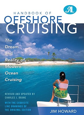 Handbook of Offshore Cruising: The Dream and Reality of Modern Ocean Cruising