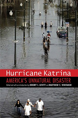 Hurricane Katrina: America’s Unnatural Disaster