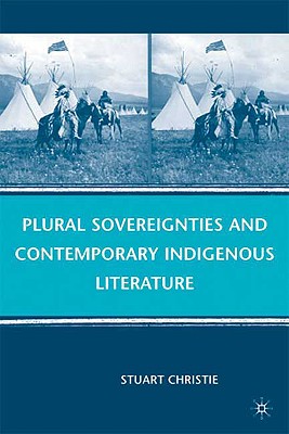 Plural Sovereignties and Contemporary Indigenous Literature