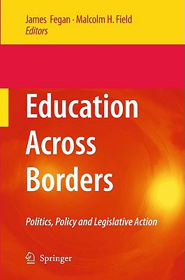 Education Across Borders: Politics, Policy and Legislative Action