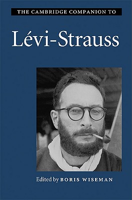 The Cambridge Companion to Levi-Strauss