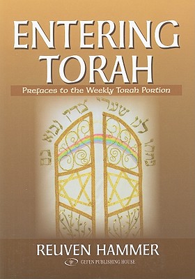 Entering Torah: Prefaces to the Weekly Torah Portion