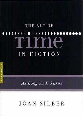 The Art of Time in Fiction: As Long As It Takes